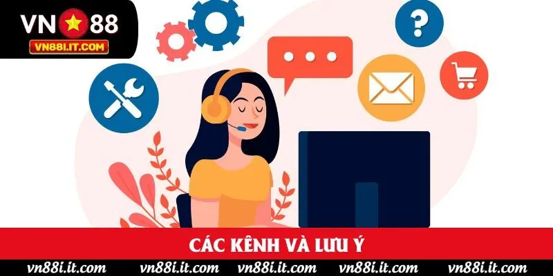 Các kênh và lưu ý