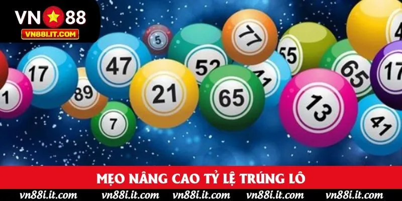 Mẹo nâng cao tỷ lệ trúng lô