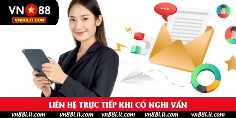 Liên hệ trực tiếp khi có nghi vấn