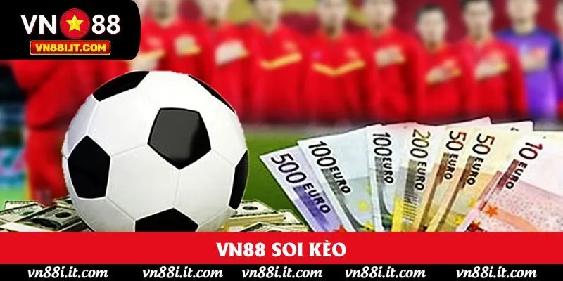 Vn88 Soi Kèo Chuẩn Xác Cho Mọi Trận Đấu Trở Nên Thú Vị
